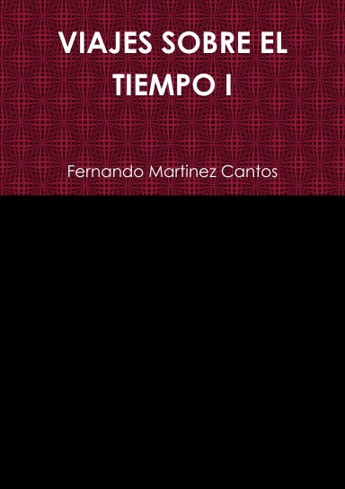 VIAJES SOBRE EL TIEMPO I