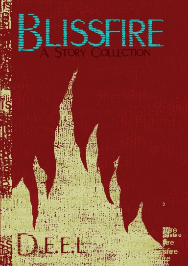 Blissfire: A Story Collection