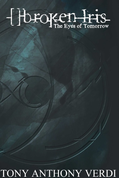 []broken Iris: The Eyes of Tomorrow