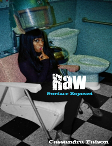 Raw: Surface Exposed