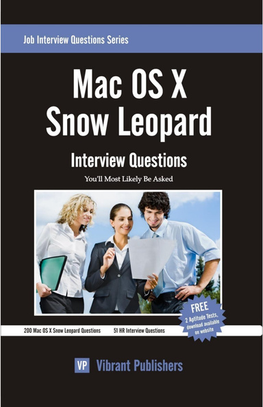 Mac OS X Snow Leopard Interview Questions You'll Most Likely Be Asked