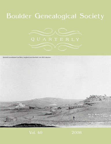 Boulder Genealogical Society Quarterly 2008 Edition