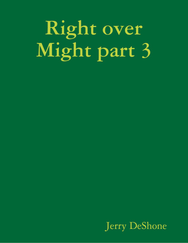 Right over Might part 3