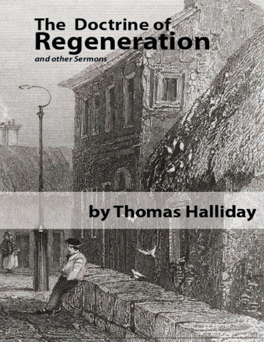 The Doctrine of Regeneration and Other Sermons