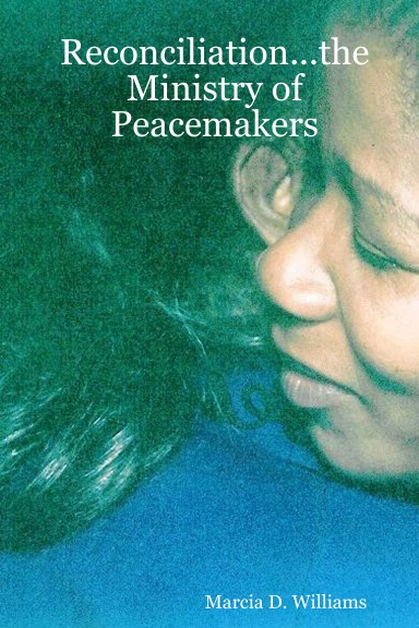 Reconciliation...the Ministry of Peacemakers