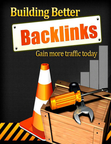 Building Better Backlinks