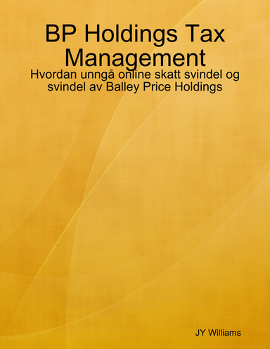 BP Holdings Tax Management: Hvordan unngå online skatt svindel og svindel av Balley Price Holdings
