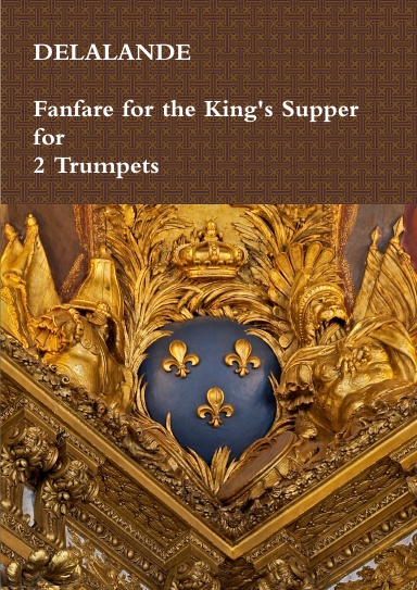 Fanfare for the King's Supper for 2 Trumpets & Organ or Piano. Sheet Music.