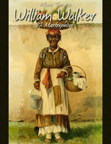 William Walker: 112 Masterpieces