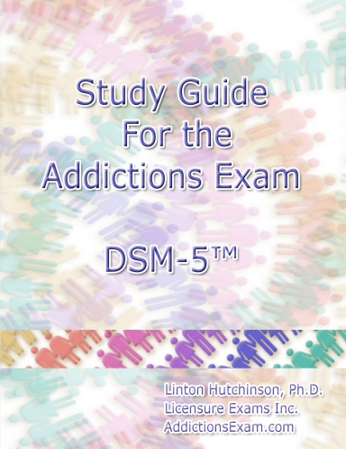 Study Guide for Addictions Exam DSM-5
