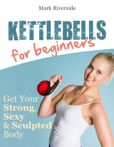 Kettlebells for Beginners
