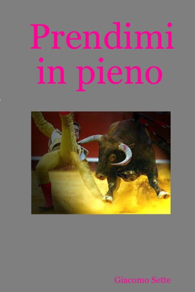 Prendimi in pieno