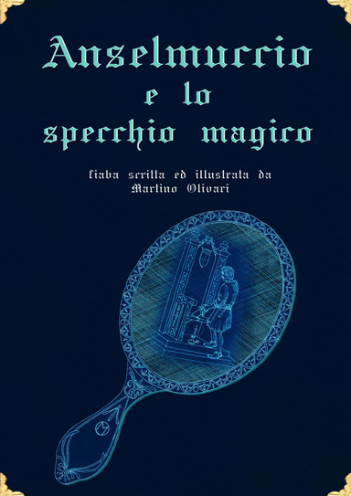 ANSELMUCCIO E LO SPECCHIO MAGICO