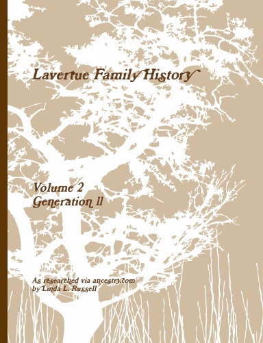 Lavertue Family History, Volume 2, Generation 11 (B&W)