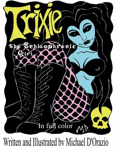 Trixie, the Schizophrenic Girl [in full color]