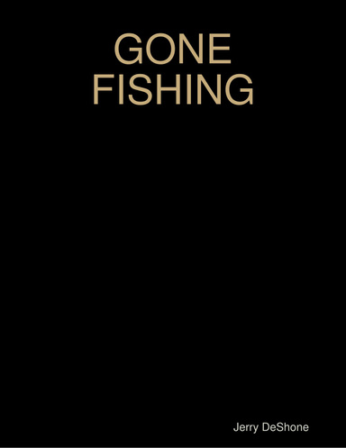 GONE FISHING