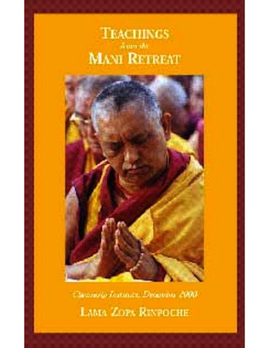Teachings from the Mani Retreat: Chenrezig Institute, December 2000