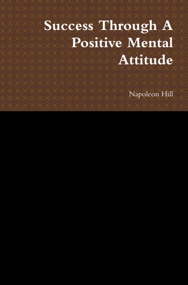 Success Through A Positive Mental Attitude