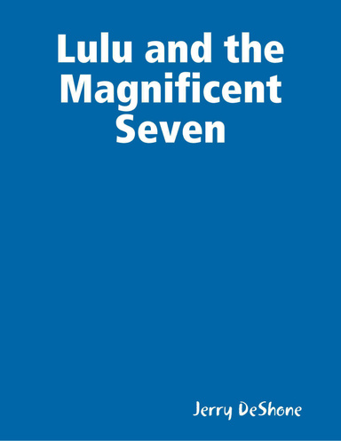 Lulu and the Magnificent Seven
