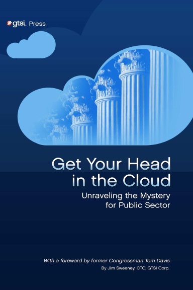 Get Your Head in the Cloud: Unlocking the Mystery for Public Sector