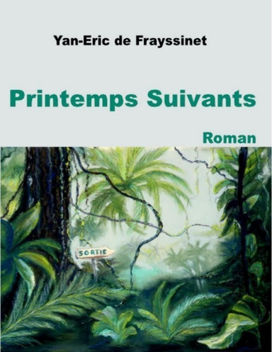 Printemps Suivants - Roman