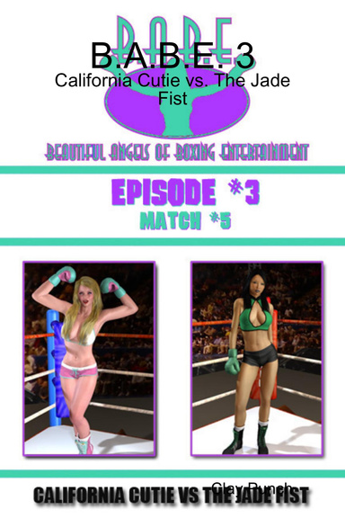 B.A.B.E. 3 - California Cutie vs. The Jade Fist