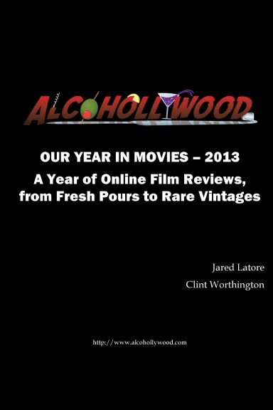 Alcohollywood - Our Year in Movies 2013