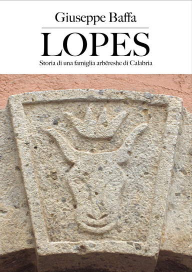 Lopes: Storia di una famiglia arbëreshe di Calabria