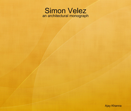 Simon Velez - an architectural monograph