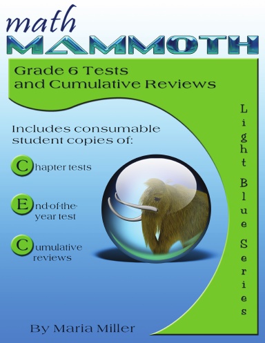 Math Mammoth Grade 6 Tests & Cumulative Reviews
