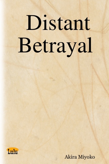 Distant Betrayal