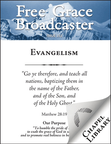 Free Grace Broadcaster - Issue 151 - Evangelism