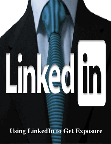 Using LinkedIn to Get Exposure