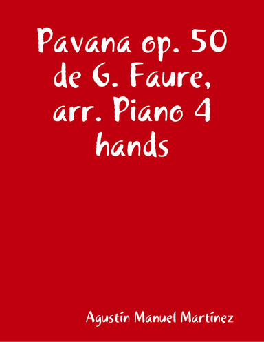 Pavana op. 50 de G. Faure, arr. Piano 4 hands