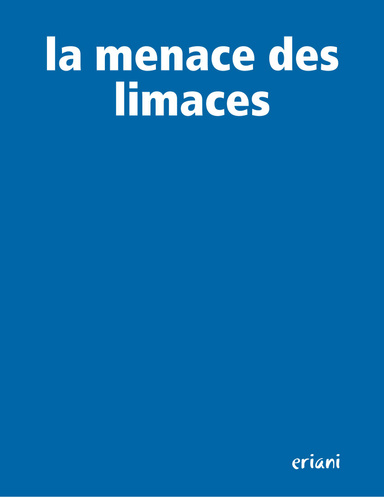 la menace des limaces