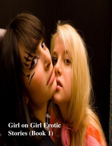 Girl on Girl Erotic Stories (Book 1)