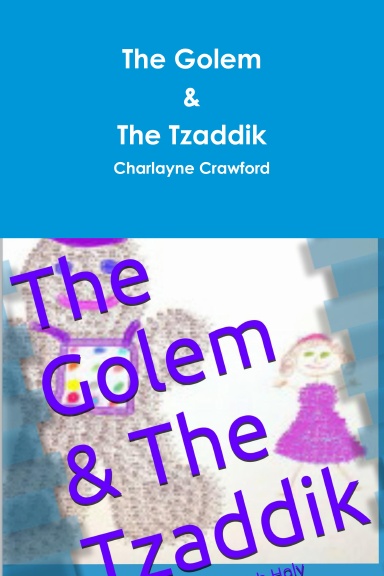 The Golem & The Tzaddik