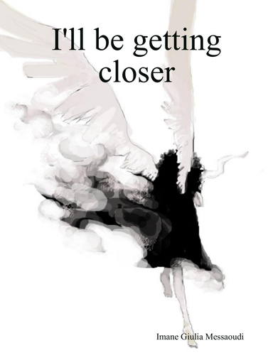 I'll be getting closer