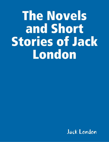 The Novels and Short Stories of Jack London