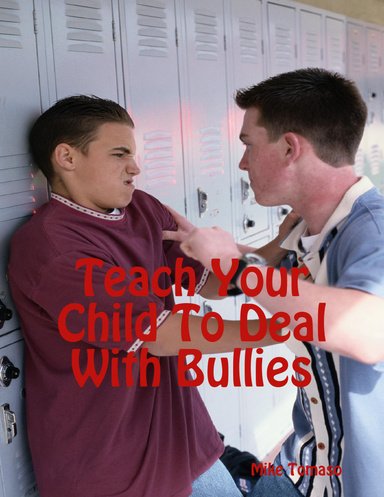 Teach Your Child To Deal With Bullies