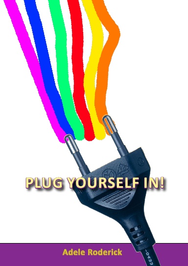 Plug Yourself in!
