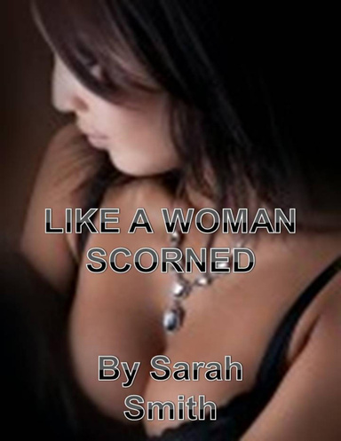 Like A Woman Scorned