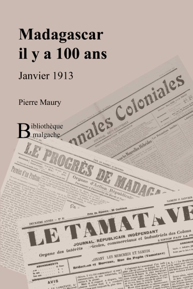 Madagascar il y a 100 ans - Janvier 1913
