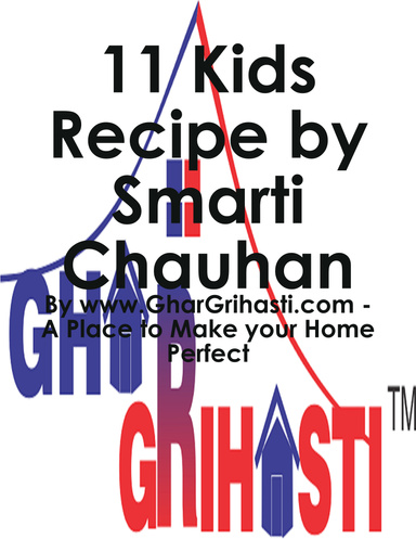 11 Kids Recipe by Smarti Chauhan