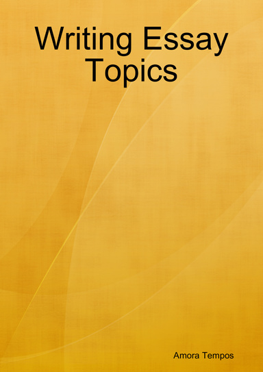 Writing Essay Topics