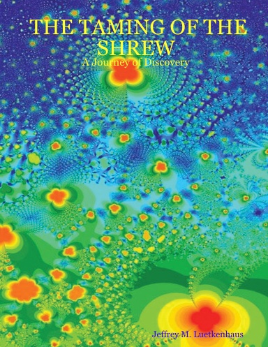 THE TAMING OF THE SHREW: A Journey of Discovery