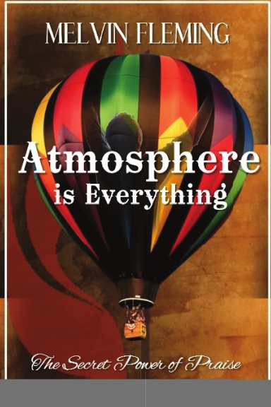 Atmosphere Is Everything