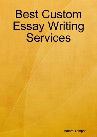 Best Custom Essay Writing Services