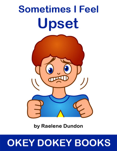 Sometimes I Feel Upset