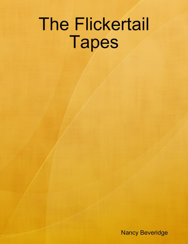 The Flickertail Tapes